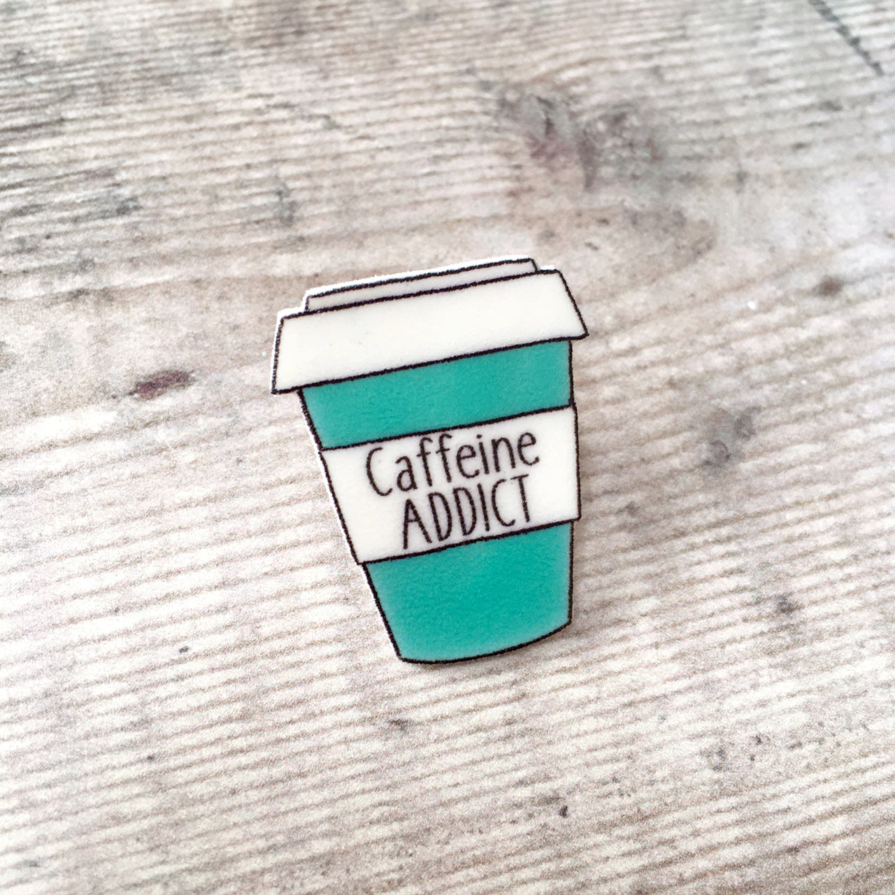 Caffeine addict coffee cup pin brooch